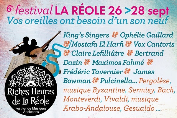 6ÈME FESTIVAL DE MUSIQUES ANCIENNES – LES RICHES HEURES DE LA RÉOLE – 26 AU 28 SEPTEMBRE 2014 2 RICHES HEURES DE LA REOLE