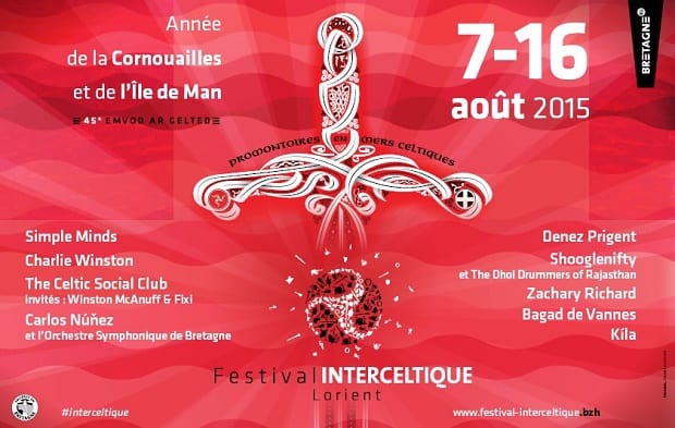 FESTIVAL INTERCELTIQUE 2015 - GAGNEZ VOS PLACES AVEC MUSIQUES EN LIVE 2 FESTIVAL INTERCELTIQUE DE LORIENT 2015 WEBZINE MUSIQUES EN LIVE