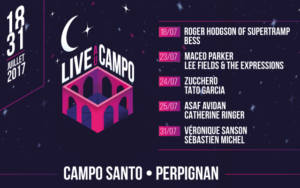 LIVE AU CAMPO - DU 18 AU 31 JUILLET 2017 - PERPIGNAN (66)