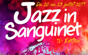 JAZZ IN SANGUINET 2017 - 18EME ÉDITION - 20 > 23 JUILLET - SANGUINET (40)