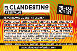 EL CLANDESTINO FESTIVAL #1 - LE 15 & 16 JUILLET 2017 - AERODROME GUERET ST LAURENT
