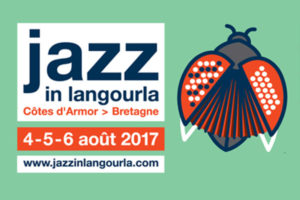 FESTIVAL JAZZ IN LANGOURLA 2017 - 22EME EDITION - 4 > 6 AOÛT - LANGOURLA