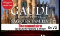 GAUDI, LE MYSTERE DE LA SAGRADA FAMILIA LE JEUDI 20 NOVEMBRE 2014 // GAUMONT TALENCE UNIVERSITES GAUDI, LE MYSTERE DE LA SAGRADA FAMILIA LE JEUDI 20 NOVEMBRE 2014 // GAUMONT TALENCE UNIVERSITES