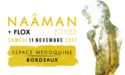 NAAMAN & FLOX – SAMEDI 11 NOVEMBRE 2017 – LA MEDOQUINE – TALENCE NAAMAN & FLOX – SAMEDI 11 NOVEMBRE 2017 – LA MEDOQUINE – TALENCE