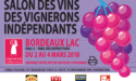 SALON DES VINS DES VIGNERONS INDEPENDANTS – DU 2 AU 4 MARS 2018 – PARC DES EXPOSITIONS – BORDEAUX SALON DES VINS DES VIGNERONS INDEPENDANTS – DU 2 AU 4 MARS 2018 – PARC DES EXPOSITIONS – BORDEAUX