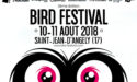 BIRD FESTIVAL – LE 10 & 11 AOÛT 2018 – SAINT-JEAN-D’ANGELY (17) BIRD FESTIVAL – LE 10 & 11 AOÛT 2018 – SAINT-JEAN-D’ANGELY (17)