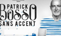 PATRICK BOSSO – CASINO THEATRE BARRIERE – VEN. 19 OCTOBRE 2018 – BORDEAUX PATRICK BOSSO – CASINO THEATRE BARRIERE – VEN. 19 OCTOBRE 2018 – BORDEAUX