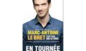 MARC ANTOINE LE BRET – THÉÂTRE FÉMINA – VENDREDI 7 FÉVRIER 2020 – BORDEAUX MARC ANTOINE LE BRET – THÉÂTRE FÉMINA – VENDREDI 7 FÉVRIER 2020 – BORDEAUX