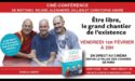ÊTRE LIBRE : LE GRAND CHANTIER DE L’EXISTENCE – CINÉMA MÉGA CGR LE FRANÇAIS – VENDREDI 1 FÉVRIER 2019 – BORDEAUX ÊTRE LIBRE : LE GRAND CHANTIER DE L’EXISTENCE – CINÉMA MÉGA CGR LE FRANÇAIS – VENDREDI 1 FÉVRIER 2019 – BORDEAUX