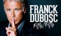 FRANCK DUBOSC – MERCREDI 13 FÉVRIER 2019 – ARKÉA ARENA – FLOIRAC FRANCK DUBOSC – MERCREDI 13 FÉVRIER 2019 – ARKÉA ARENA – FLOIRAC