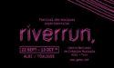 FESTIVAL RIVERRUN – 22 SEPTEMBRE > 13 OCTOBRE 2019 – ALBI / TOULOUSE (31) FESTIVAL RIVERRUN – 22 SEPTEMBRE > 13 OCTOBRE 2019 – ALBI / TOULOUSE (31)
