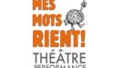 MES MOTS RIENT – MERCREDI 18 MARS 2020 – L’ENTREPÔT – LE HAILLAN MES MOTS RIENT – MERCREDI 18 MARS 2020 – L’ENTREPÔT – LE HAILLAN