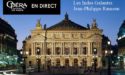 LES INDES GALANTES – DIRECT BASTILLE – JEUDI 10 OCTOBRE 2019 – UGC TALENCE LES INDES GALANTES – DIRECT BASTILLE – JEUDI 10 OCTOBRE 2019 – UGC TALENCE