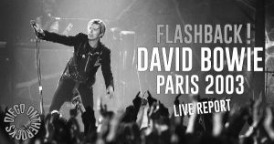 FLASHBACK : DAVID BOWIE - PARIS BERCY 2003 #LIVE REPORT @DIEGO