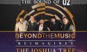 The Sound Of U2 Beyond The Music Reimagines The Joshua Tree – Jeudi 2 Mars 2023 – Théâtre Femina- Bordeaux