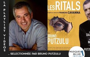 La Playlist vidéos #17 @Bruno Putzulu