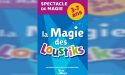 La Magie des Loustiks – Samedi 14 janvier > Dimanche 15 Janvier 2023 – Théâtre Molière – Bordeaux