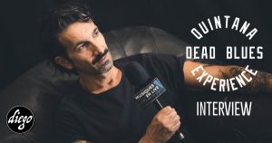 INTERVIEW #166 – QUINTANA DEAD BLUES EXPERIENCE @ DIEGO ON THE ROCKS