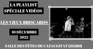 LA playlist video speciale Les Vieux Briscards
