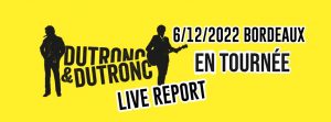 DUTRONC & DUTRONC - ARKEA ARENA #LIVE REPORT @ DIEGO ON THE ROCKS