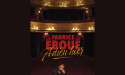 FABRICE EBOUÉ : ADIEU HIER – JEUDI 11 MAI 2023 – Le Haillan FABRICE EBOUÉ : ADIEU HIER – JEUDI 11 MAI 2023 – Le Haillan