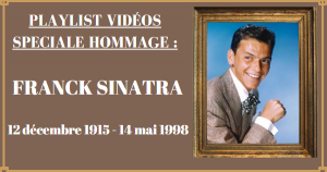 Playlist Vidéos Spéciale Frank Sinatra