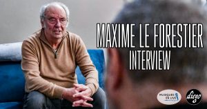 INTERVIEW #182 – MAXIME LE FORESTIER @ DIEGO ON THE ROCKS
