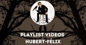 Playlist Vidéos Spéciale Hubert-Félix Thiéfaine